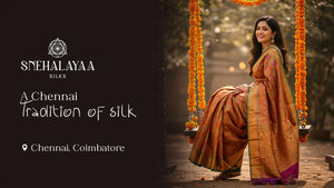Sehalayaa Silks: A Chennai Tradition of Silk.