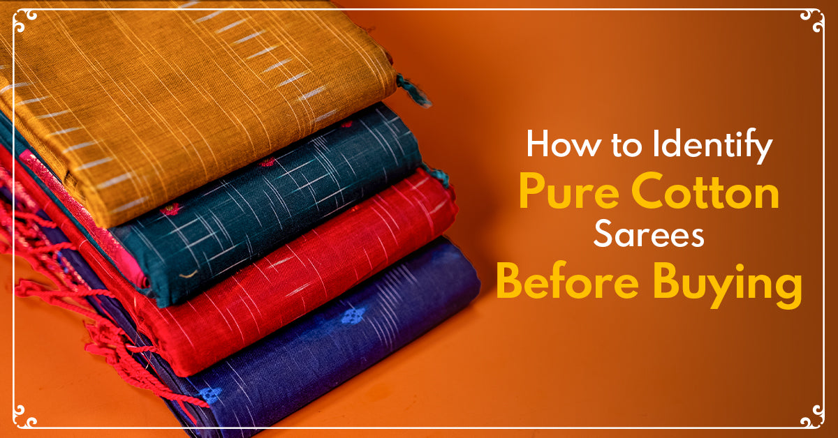 How to Identify Pure cotton sarees before buying