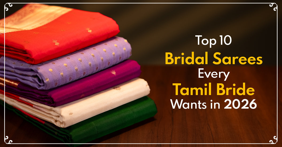 Top 10 Bridal Sarees Every Tamil Bride Wants in 2026