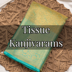 Tissue Kanjivarams